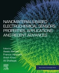bokomslag Nanomaterials-Based Electrochemical Sensors: Properties, Applications, and Recent Advances