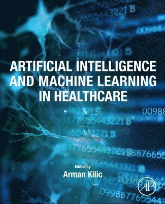 bokomslag Artificial Intelligence and Machine Learning in Healthcare