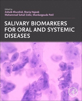 Zohaib Khurshid, Shariq Najeeb, Shankargouda Patil, Muhammad Zafar - Salivary Biomarkers for Oral and Systemic Diseases, Häftad