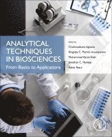 Chukwuebuka Egbuna, Kingsley C. Patrick-Iwuanyanwu, Muhammad Ajmal Shah, Jonathan C. Ifemeje, Azhar Rasul - Analytical Techniques in Biosciences, Häftad