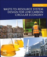 bokomslag Waste-to-Resource System Design for Low-Carbon Circular Economy