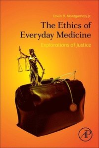 bokomslag The Ethics of Everyday Medicine