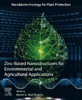 Kamel A. Abd-Elsalam, Kamel A Abd-Elsalam - Zinc-Based Nanostructures for Environmental and Agricultural Applications, Häftad