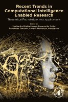 Siddhartha Bhattacharyya, Paramartha Dutta, Debabrata Samanta, Anirban Mukherjee, Indrajit Pan - Recent Trends in Computational Intelligence Enabled Research, Häftad