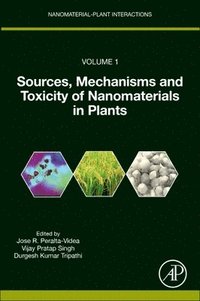 bokomslag Sources, Mechanisms and Toxicity of Nanomaterials in Plants
