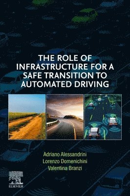 The Role of Infrastructure for a Safe Transition to Automated Driving 1