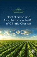 Vinay Kumar, Ashish Kumar Srivastava, Penna Suprasanna - Plant Nutrition and Food Security in the Era of Climate Change, Häftad