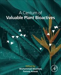 bokomslag A Centum of Valuable Plant Bioactives