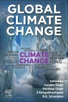 Suruchi Singh, Pardeep Singh, Rangabhashiyam Selvasembian, K.K. Srivastava - Global Climate Change, Häftad