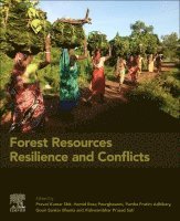 Pravat Kumar Shit, Hamid Reza Pourghasemi, Partha Pratim Adhikary, Gouri Sankar Bhunia, Vishwambhar Prasad Sati - Forest Resources Resilience and Conflicts, Häftad