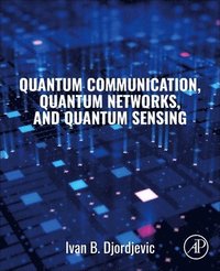 bokomslag Quantum Communication, Quantum Networks, and Quantum Sensing
