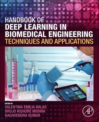 Handbook of Deep Learning in Biomedical Engineering 1