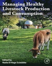 bokomslag Managing Healthy Livestock Production and Consumption