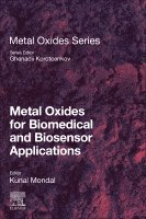 Kunal Mondal - Metal Oxides for Biomedical and Biosensor Applications, Häftad