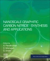 A. Pandikumar, C. Murugan, S. Vinoth - Nanoscale Graphitic Carbon Nitride, Häftad