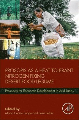 Prosopis as a Heat Tolerant Nitrogen Fixing Desert Food Legume 1