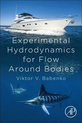 bokomslag Experimental Hydrodynamics for Flow Around Bodies