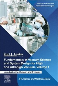 bokomslag Fundamentals of Vacuum Science and System Design for High and Ultrahigh Vacuum, Volume 1
