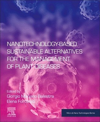 Nanotechnology-Based Sustainable Alternatives for the Management of Plant Diseases 1