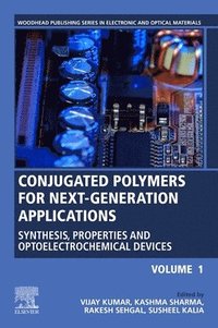 bokomslag Conjugated Polymers for Next-Generation Applications, Volume 1