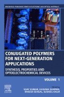 Vijay Kumar, Kashma Sharma, Rakesh Sehgal, Susheel Kalia - Conjugated Polymers for Next-Generation Applications, Volume 1, Häftad