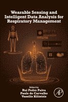 Rui Pedro Paiva, Paulo de Carvalho, Vassilis Kilintzis - Wearable Sensing and Intelligent Data Analysis for Respiratory Management, Häftad