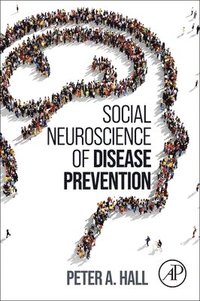 bokomslag Social Neuroscience of Disease Prevention