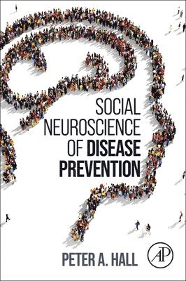 Social Neuroscience of Disease Prevention 1