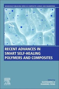bokomslag Recent Advances in Smart Self-Healing Polymers and Composites