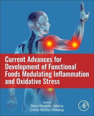 bokomslag Current Advances for Development of Functional Foods Modulating Inflammation and Oxidative Stress