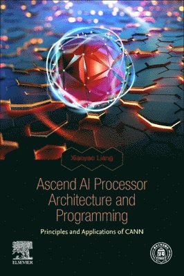 bokomslag Ascend AI Processor Architecture and Programming