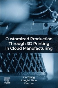 bokomslag Customized Production Through 3D Printing in Cloud Manufacturing