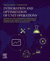 bokomslag Integration and Optimization of Unit Operations