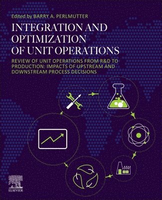 bokomslag Integration and Optimization of Unit Operations