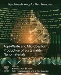 bokomslag Agri-Waste and Microbes for Production of Sustainable Nanomaterials