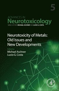 bokomslag Neurotoxicity of Metals: Old Issues and New Developments