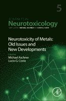 Michael Aschner, Lucio G. Costa - Neurotoxicity of Metals: Old Issues and New Developments, Inbunden