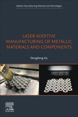 Laser Additive Manufacturing of Metallic Materials and Components
