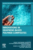Sanjay Mavinkere Rangappa, Jyotishkumar Parameswaranpillai, Vinod Ayyappan, Madhu Gattumane Motappa, Suchart Siengchin - Innovations in Graphene-Based Polymer Composites, Häftad