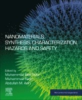 Nanomaterials: Synthesis, Characterization, Hazards and Safety