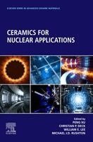 Peng Xu, Christian P. Deck, William E. Lee, Michael J.D. Rushton - Ceramics for Nuclear Applications, Häftad
