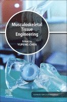 Yupeng Chen - Musculoskeletal Tissue Engineering, Häftad
