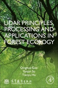 bokomslag LiDAR Principles, Processing and Applications in Forest Ecology
