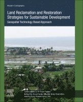 Gouri Sankar Bhunia, Uday Chatterjee, Anil Kashyap, Pravat Kumar Shit - Land Reclamation and Restoration Strategies for Sustainable Development, Häftad