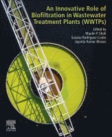 Maulin P. Shah, Susana Rodriguez-Couto, Jayanta Kumar Biswas - An Innovative Role of Biofiltration in Wastewater Treatment Plants (WWTPs), Häftad