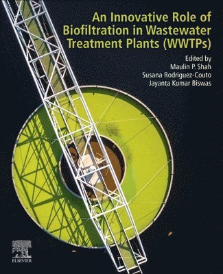 An Innovative Role of Biofiltration in Wastewater Treatment Plants (WWTPs) 1