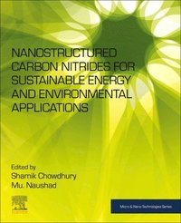 bokomslag Nanostructured Carbon Nitrides for Sustainable Energy and Environmental Applications
