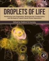 Vladimir N. Uversky - Droplets of Life, Häftad