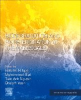 Hafiz M. N. Iqbal, Muhammad Bilal, Ghulam Yasin, Tuan Anh Nguyen - Biodegradation and Biodeterioration at the Nanoscale, Häftad