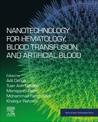 bokomslag Nanotechnology for Hematology, Blood Transfusion, and Artificial Blood
